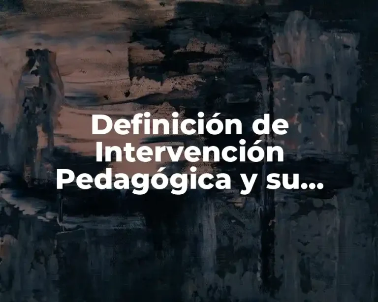 Definición de Intervención Pedagógica y su Implementación en el Salón