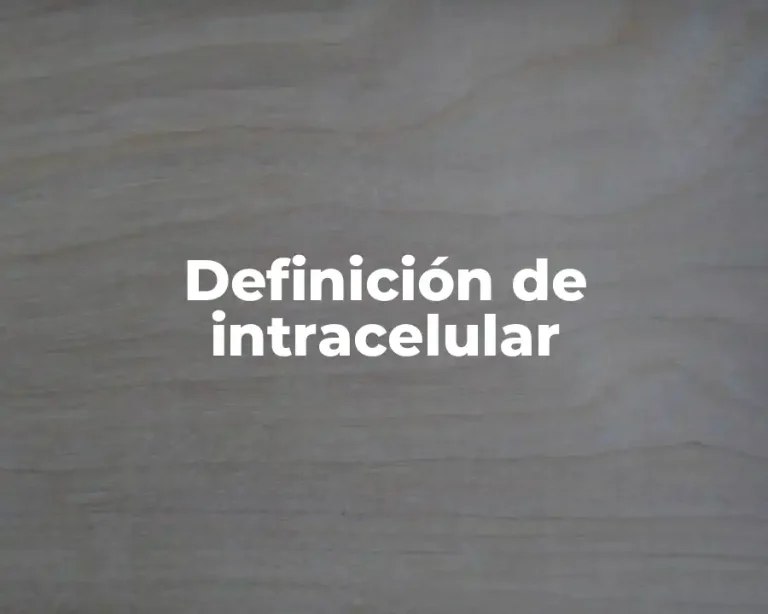 Definición de intracelular