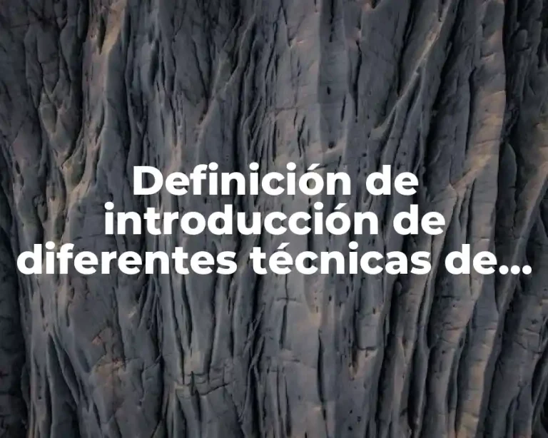 Definición de introducción de diferentes técnicas de muestreo en campo