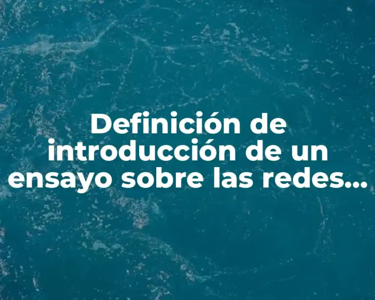Definición de introducción de un ensayo sobre las redes sociales