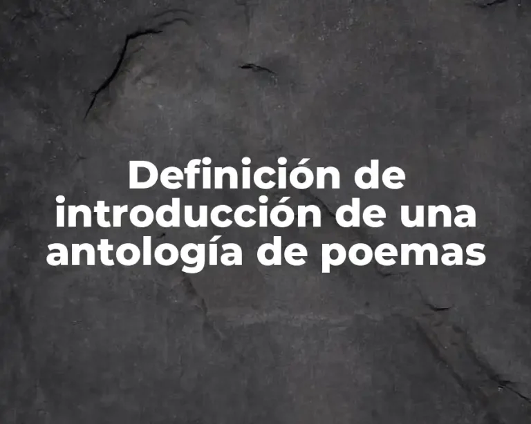 Definición de introducción de una antología de poemas