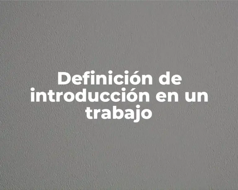 Definición de introducción en un trabajo