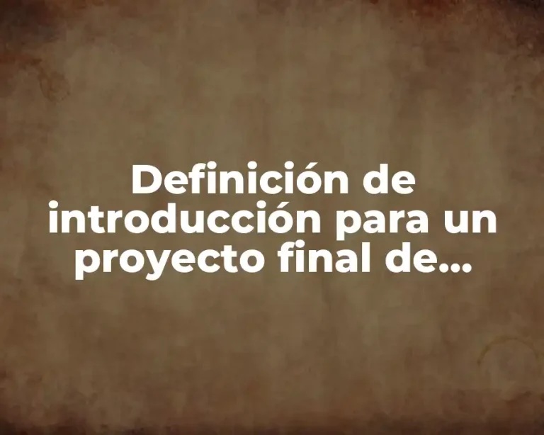 Definición de introducción para un proyecto final de habilidades directivas