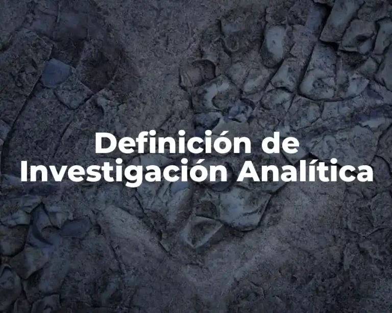 Definición de Investigación Analítica