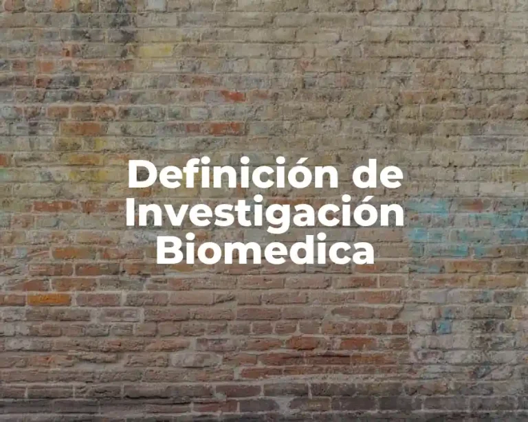 Definición de Investigación Biomedica