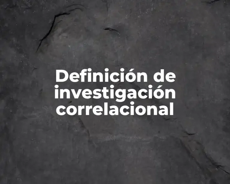 Definición de investigación correlacional