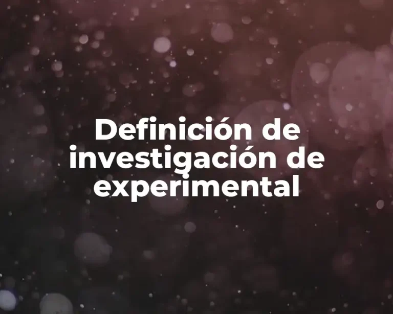 Definición de investigación de experimental