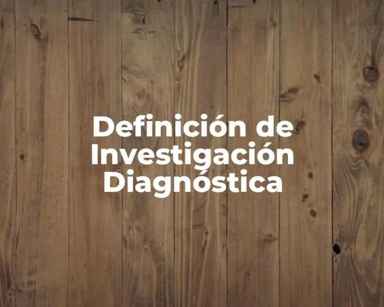 Definición de Investigación Diagnóstica