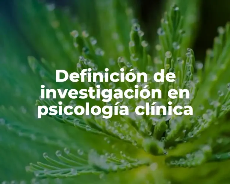 Definición de investigación en psicología clínica