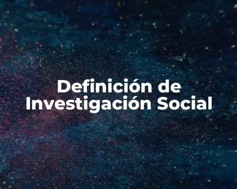 Definición de Investigación Social