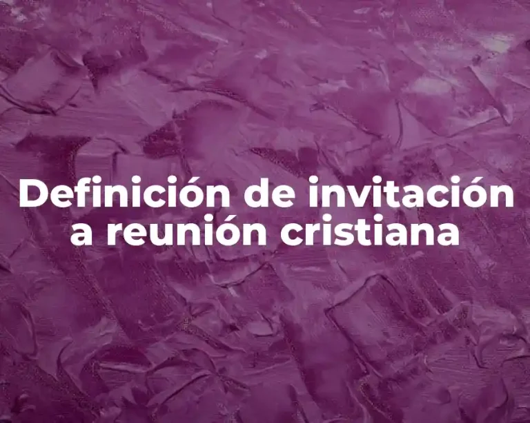 Definición de invitación a reunión cristiana