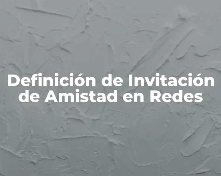 Definición de Invitación de Amistad en Redes