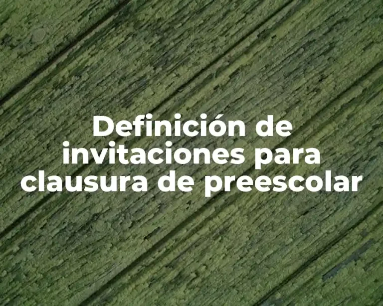 Definición de invitaciones para clausura de preescolar