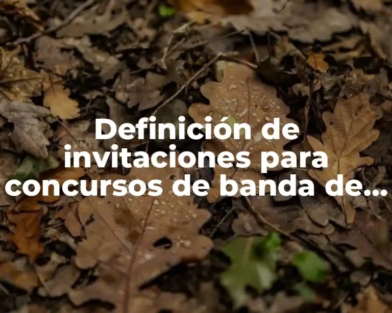 Definición de invitaciones para concursos de banda de guerra