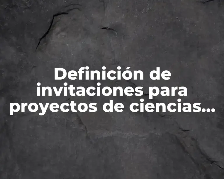 Definición de invitaciones para proyectos de ciencias en secundaria