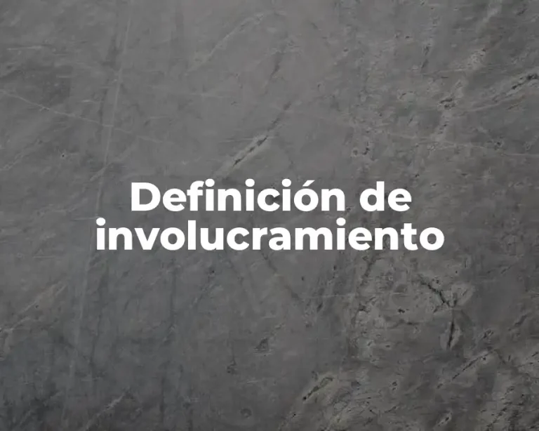 Definición de involucramiento