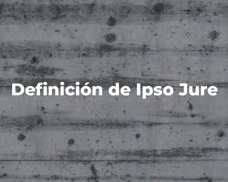 Definición de Ipso Jure