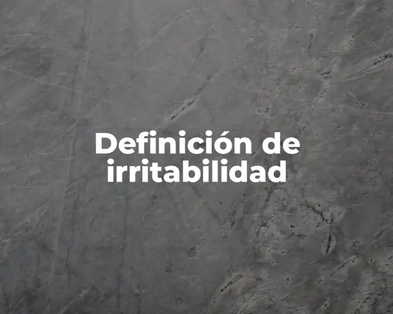 Definición de irritabilidad