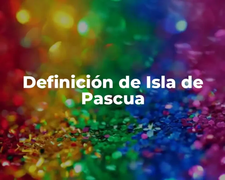 Definición de Isla de Pascua