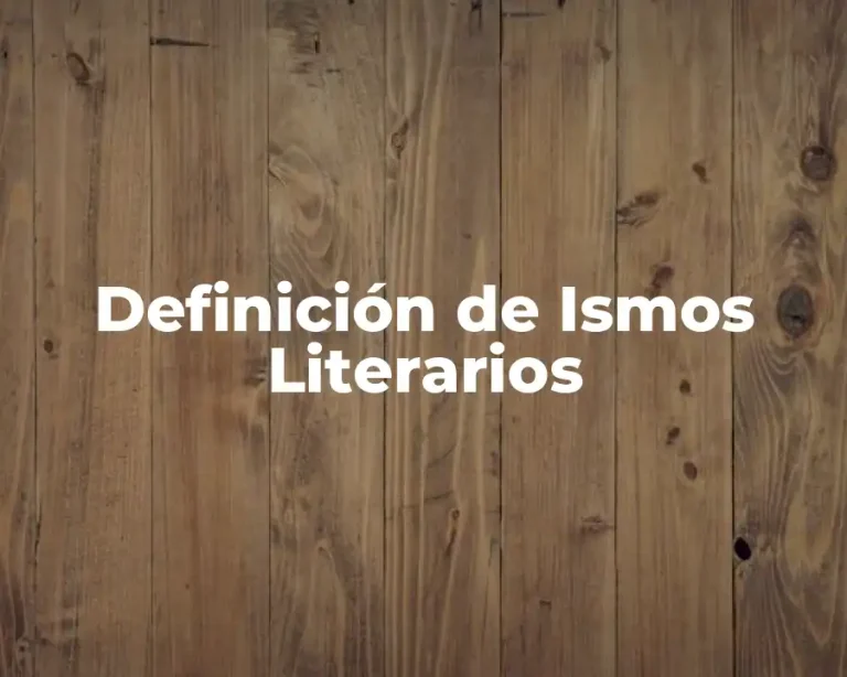 Definición de Ismos Literarios