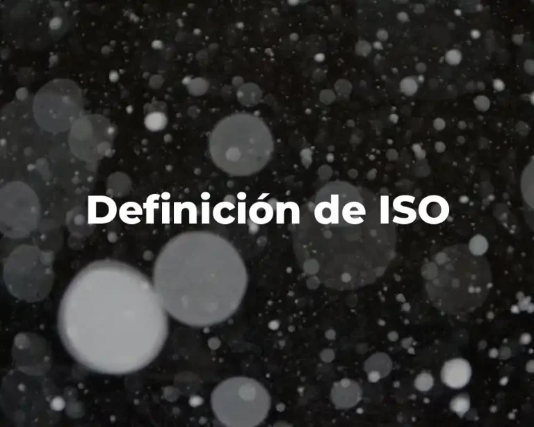 Definición de ISO
