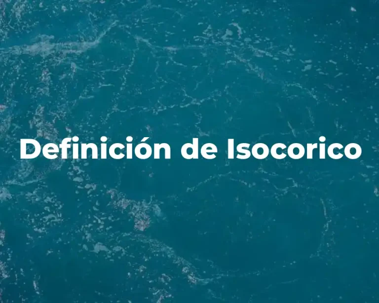 Definición de Isocorico