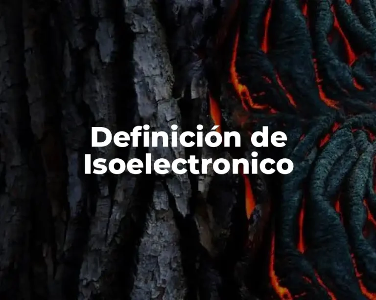 Definición de Isoelectronico