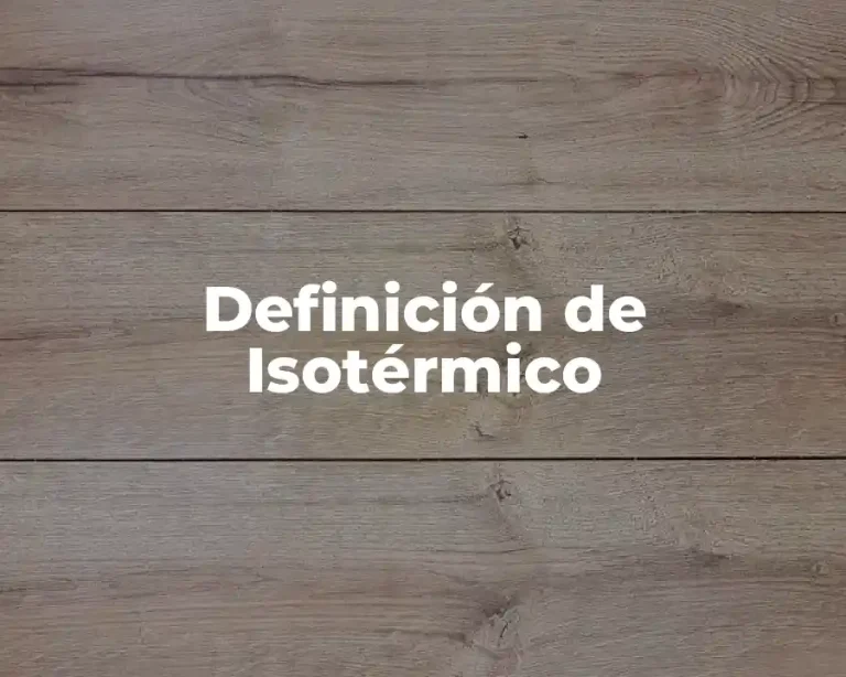 Definición de Isotérmico