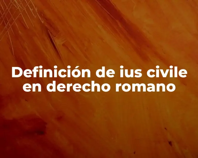 Definición de ius civile en derecho romano