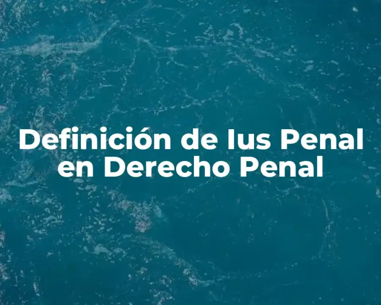 Definición de Ius Penal en Derecho Penal