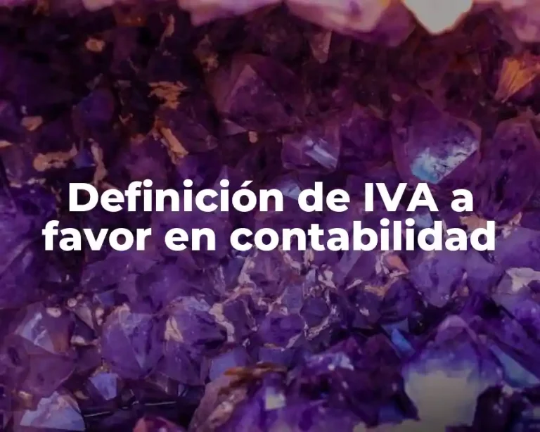 Definición de IVA a favor en contabilidad