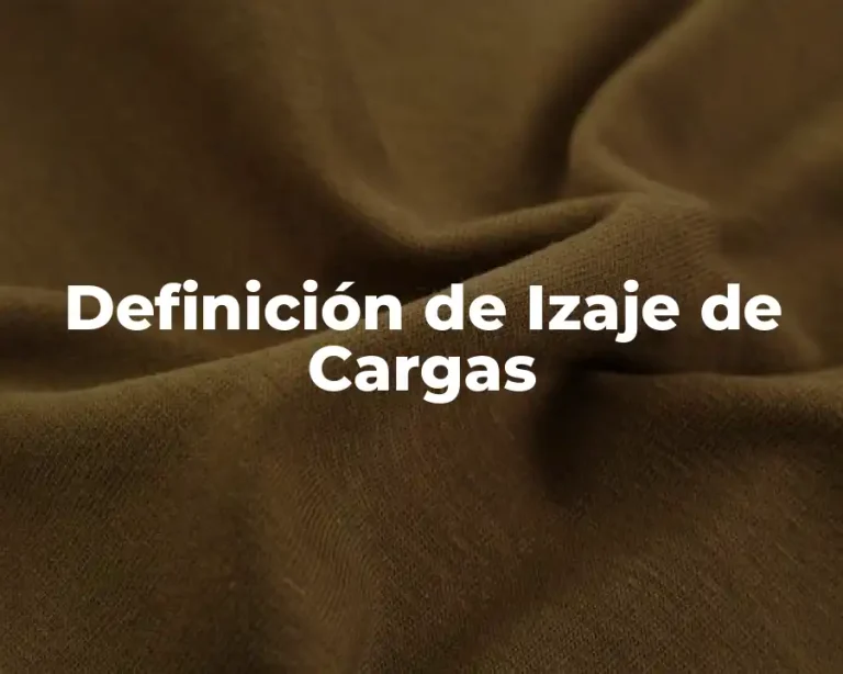 Definición de Izaje de Cargas