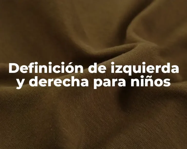 Definición de izquierda y derecha para niños