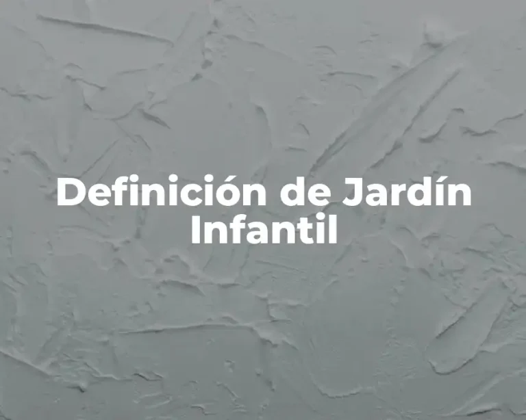 Definición de Jardín Infantil