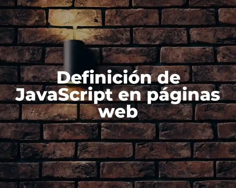 Definición de JavaScript en páginas web