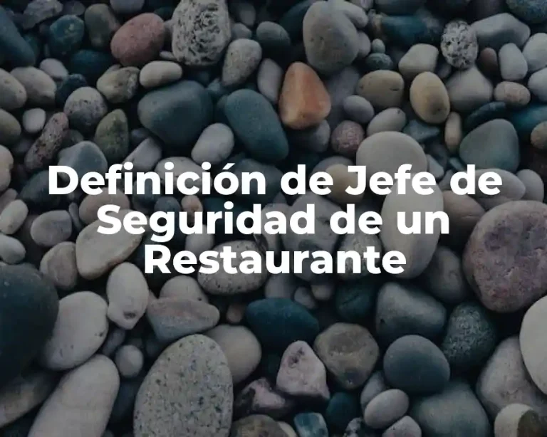 Definición de Jefe de Seguridad de un Restaurante