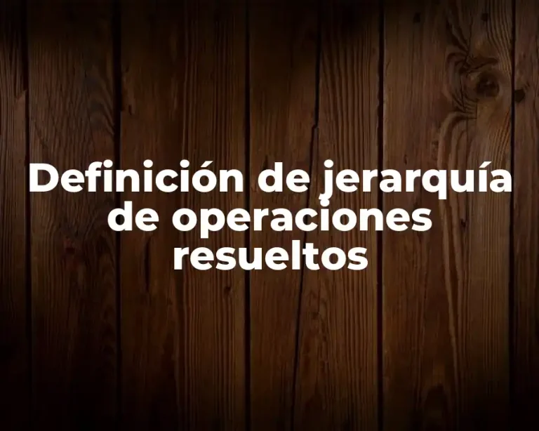 Definición de jerarquía de operaciones resueltos