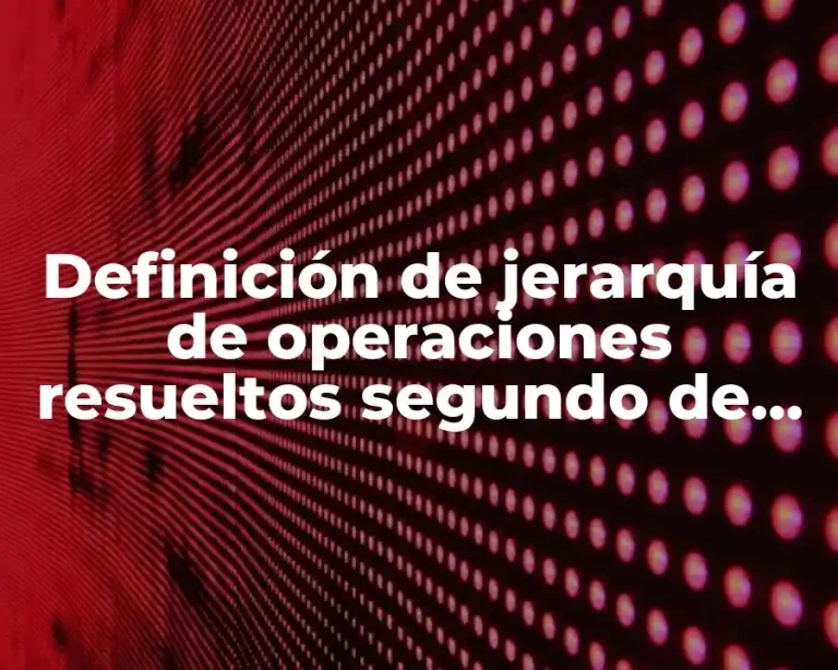 Definición de jerarquía de operaciones resueltos segundo de secundaria