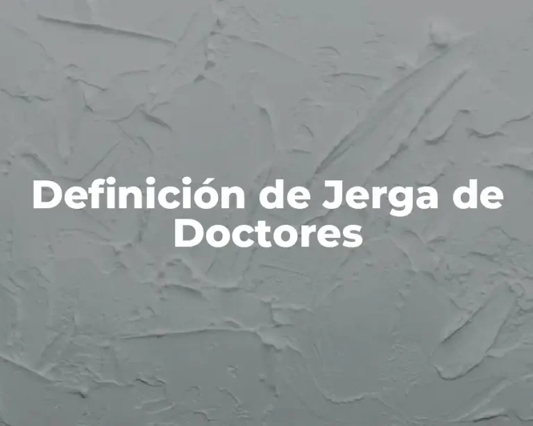 Definición de Jerga de Doctores