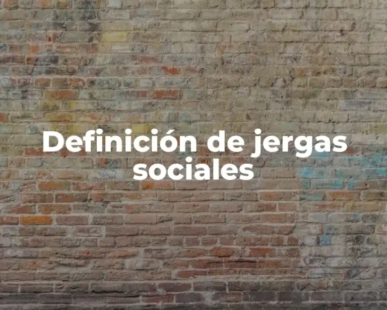 Definición de jergas sociales