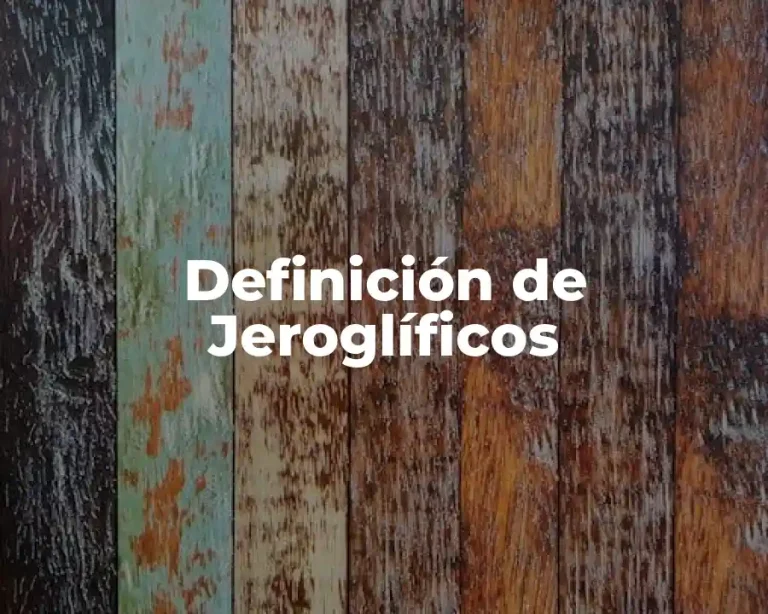 Definición de Jeroglíficos