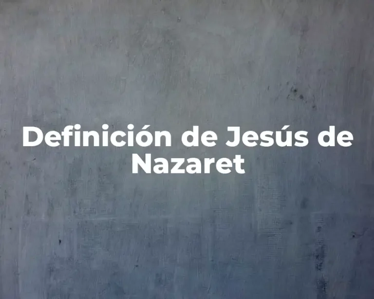 Definición de Jesús de Nazaret