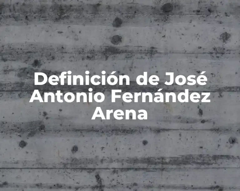 Definición de José Antonio Fernández Arena