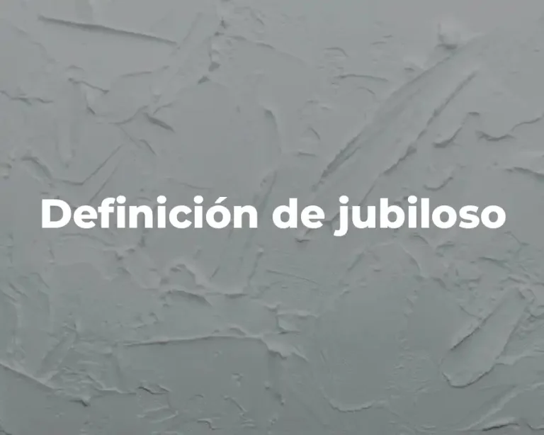 Definición de jubiloso