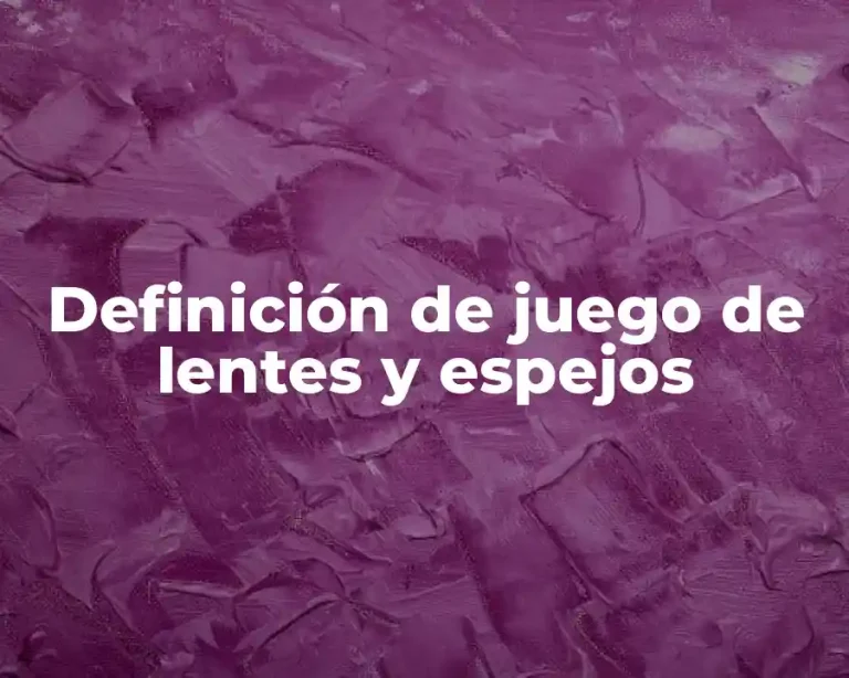 Definición de juego de lentes y espejos
