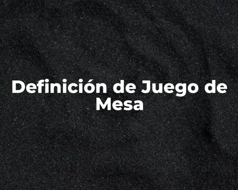 Definición de Juego de Mesa