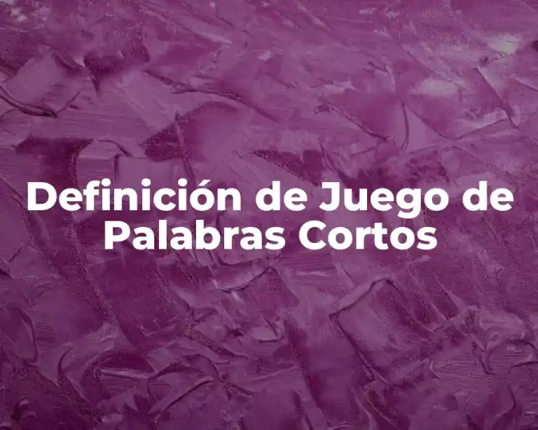 Definición de Juego de Palabras Cortos