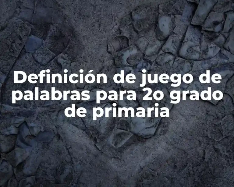 Definición de juego de palabras para 2o grado de primaria
