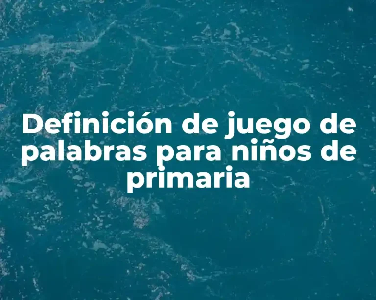 Definición de juego de palabras para niños de primaria