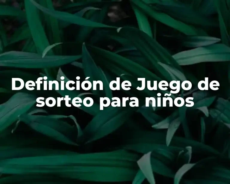 Definición de Juego de sorteo para niños